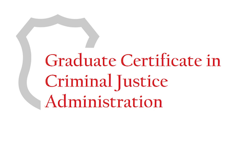 Graduate Certificate in Criminal Justice Administration CCJS l
